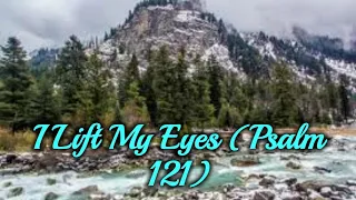 Keith and Kristyn Getty - I Lift My Eyes (Psalm 121) (Lyrics)