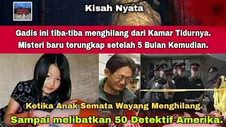 Kisah Nyata | Gadis ini Hilang dari Kamarnya secara Misterius, 5 Bulan Kemudian baru terpecahkan.