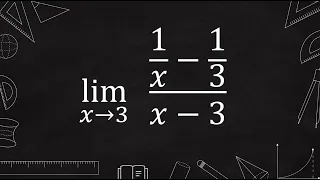 limit of (1/x-1/3)/(x-3) when x approaches 3 | limit with complex fraction