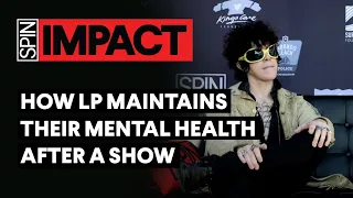 @iamlpofficial on maintaining mental health following a show | SPIN IMPACT