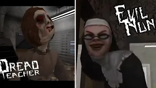 Dread Teacher Gameplay VS Evil Nun Gameplay