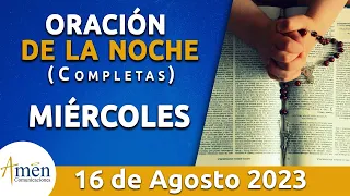 Oración De La Noche Hoy Miércoles 16 Agosto 2023 l Padre Carlos Yepes l Completas l Católica l Dios