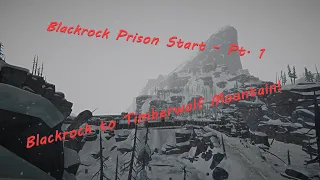 Long Dark - Blackrock Prison Start - Pt. 1