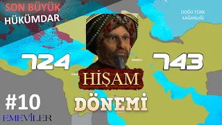 HİŞAM Bin Abdülmelik DÖNEMİ (724-743) TEK PARÇA | EMEVİLER DEVLETİ -  SON BÜYÜK HÜKÜMDAR