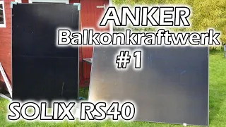 Balkonkraftwerk Anker Solix RS40P Unboxing, Montage, Aufbau #AnkerSOLIX #balkonkraftwerk