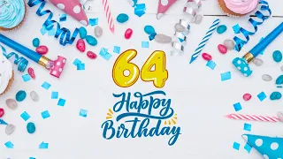 Happy 64th Birthday To You │Happy Birthday To You Song