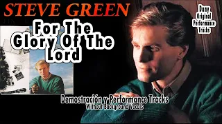 Steve Green - For The Glory Of The Lord - Performance Tracks Original