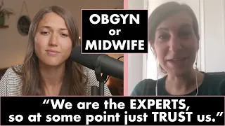 We Are The EXPERTS, At Some Point JUST TRUST US | MIDWIFE or OBGYN | POSITIVE BIRTH STORY