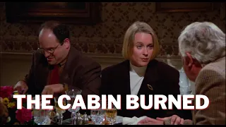 The cabin burned?