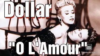 Dollar, O L'Amour