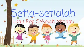 Setia-setialah | lagu pop  rohani Sekolah Minggu