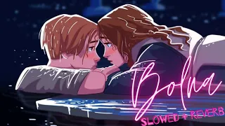 Bolna (Slowed + Reverb) || Arijit Singh x Asees Kaur 🎧