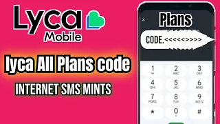 Lyca Mobile All Plans code | Lyca Mobile internet packages