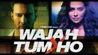 Wajah Tum Ho Full Movie 2016 | Sharman Joshi, Gurmeet Chaudhary, Sana Khan | 1080p HD Facts & Review