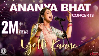 Ananya Bhat Concerts | Yelli Kaane Music Video