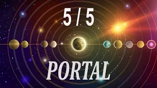 Portal 5:5 | You Will Receive Miracles & Blessings Throughout Your Life | You Are Ready For A Better