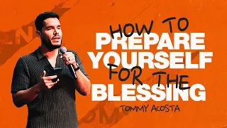 HOW TO PREPARE YOURSELF FOR THE BLESSING | YOUTH.