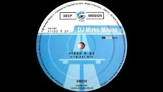 DJ Mirko Milano - Stopp & Go (Original Mix) [HQ]