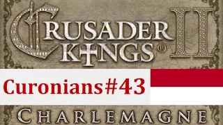 Crusader Kings II: Reign of Vykantas: The Curonians - Episode 43: Where is My Subjugation CB!?