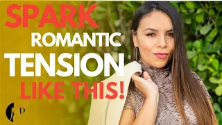 How To Spark Romantic Tension INSTANTLY! (9 Facts)