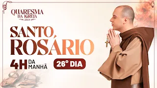 Santo Rosário | Quaresma 2024 | 03:40 | 26° Dia | Live Ao vivo