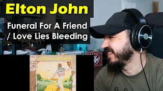 ELTON JOHN - Funeral For A Friend / Love Lies Bleeding | FIRST TIME REACTION