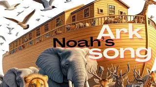 Noah" Ark Song "Two by Two: Noah's Ark Expedition"