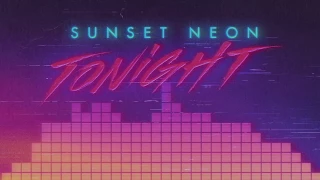 Sunset Neon - Tonight (Official Lyric Video)