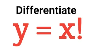 Factorial Differentiation: How to differentiate x!