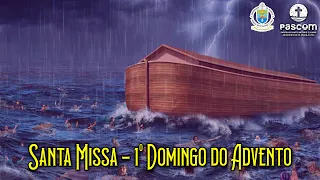 Santa Missa 1º Domingo Do Advento 26/11/2022 | 19h30