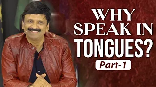 "WHY SPEAK IN TONGUES?" PART-1