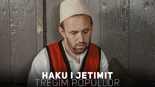 Tregim Popullor - Haku i Jetimit