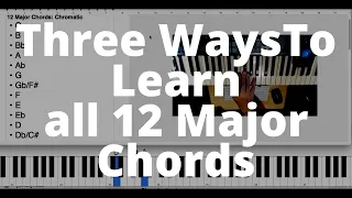 Three Ways to Learn all 12 Major Chords