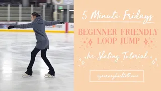 How to Do a Single Loop Jump Ice Skating (journeybacktotheice) 5 MINUTE FRIDAYS