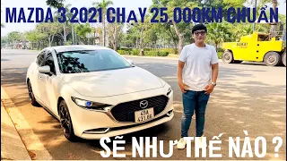 Review thực tế Mazda 3 2021 luxury chạy được 25.000 km .HÀI LÒNG !