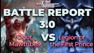 OGOR MAWTRIBES vs LEGION OF THE FIRST PRINCE - Age of Sigmar 3.0 Battle Report