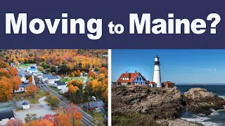 Why! move to Maine?  For fresh air, great water, peace, no riots, great schools, great life.