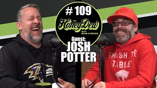 HoneyDew Podcast #109 | Josh Potter