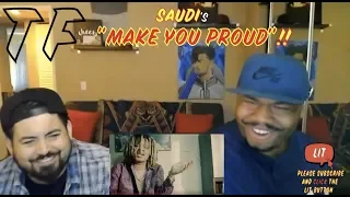 We just want to make ya'll PROUD | Saudi - Make you proud (Official Music Video) | TF Reaction