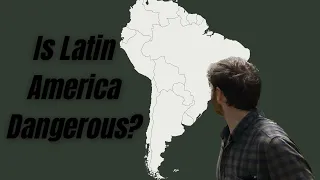 Is Latin America Actually Dangerous? (my experience)