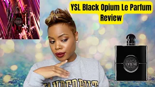 A New Black Opium??? [ YSL Black Opium Le Parfum Review ]