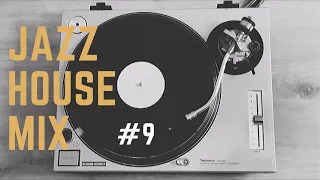 JAZZ HOUSE MIX SESSION #9