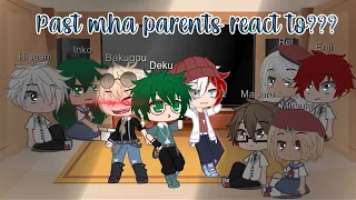 Past mha parents react to??? [Gacha Club]