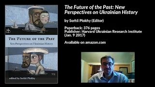 New Perspectives on Ukrainian History, Serhii Plokhy