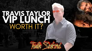 Skinwalker ranch, Travis Taylor, VIP lunch?