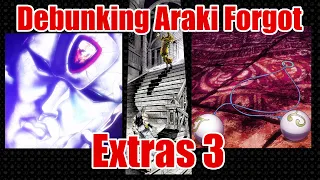Debunking Araki Forgot: Extras 3