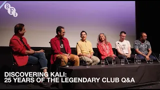 Discovering Kali - 25 years of the Legendary Club Q&A | BFI Q&A