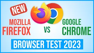 Mozilla Firefox vs Google Chrome Browser Test 2023 - Ram Usage, Speed Test, Benchmark