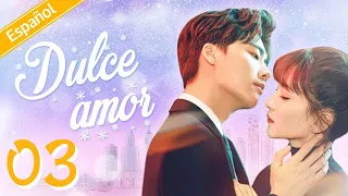 [Español] Dulce amor 03 | Amor loco, sueña sueños valientemente【2020 doramas en español】