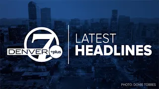 Denver 7+ Colorado News Latest Headlines | September 9, 8am